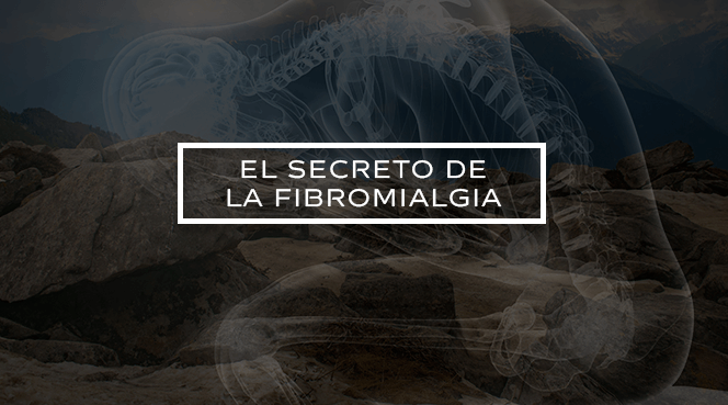El secreto detrás de la fibromialgia
